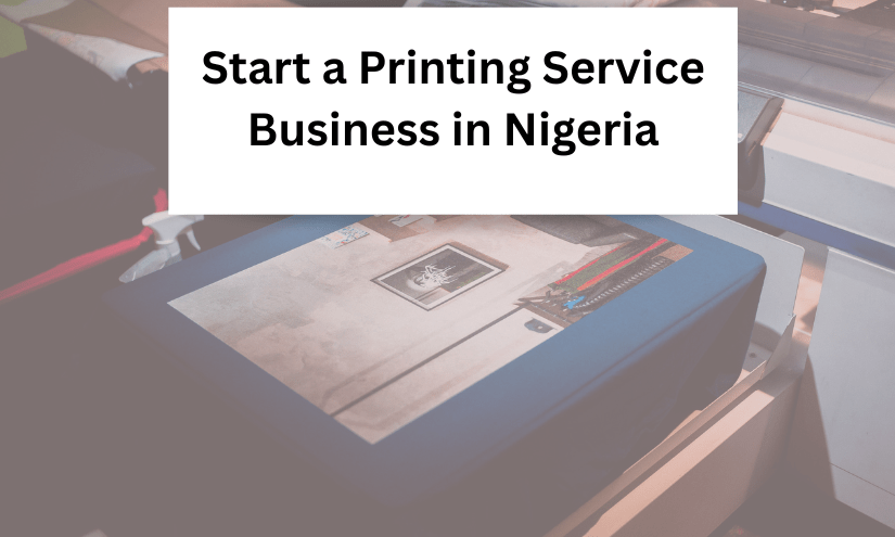 Start a Printing Service Business in Nigeria